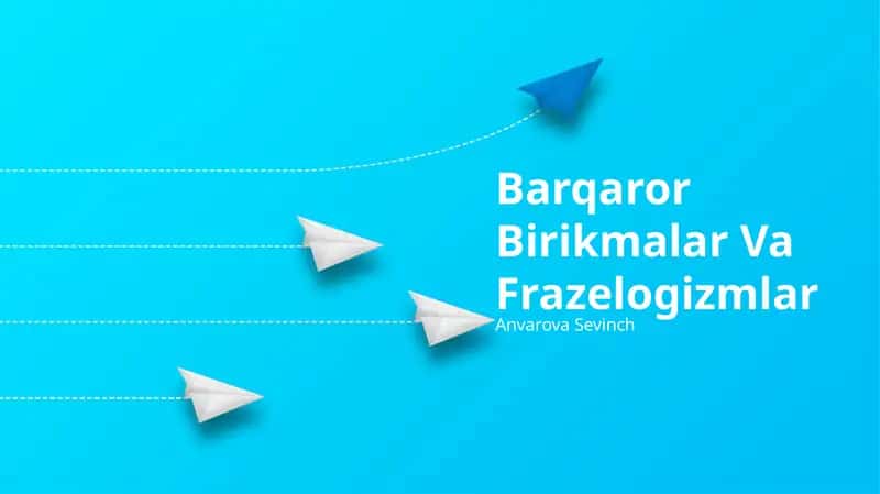 Barqaror Birikmalar Va Frazelogizmlar