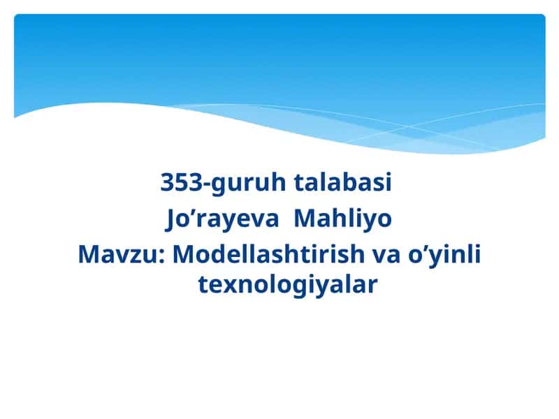 Modellashtirish va o’yinli texnologiyalar