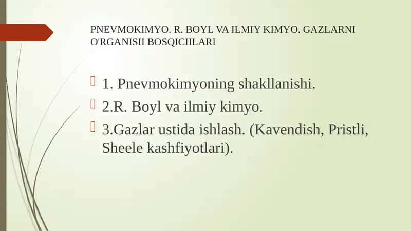 PNEVMOKIMYO. R. BOYL VA ILMIY KIMYO. GAZLARNI O'RGANISII BOSQICIILARI