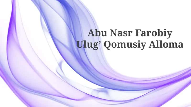 Abu Nasr Farobiy Ulug’QomusiyAlloma
