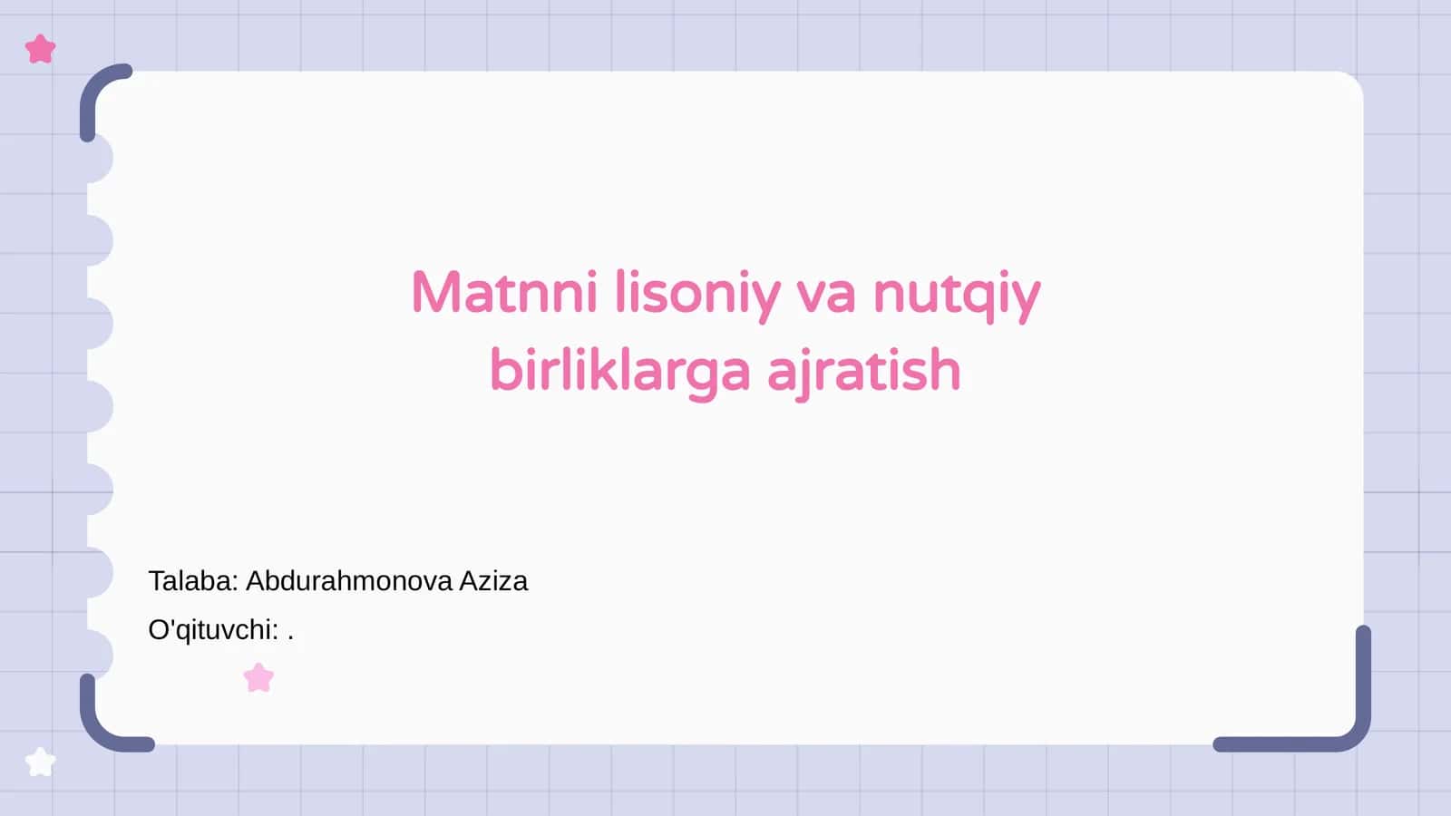 Matnni lisoniy va nutqiy birliklarga ajratish