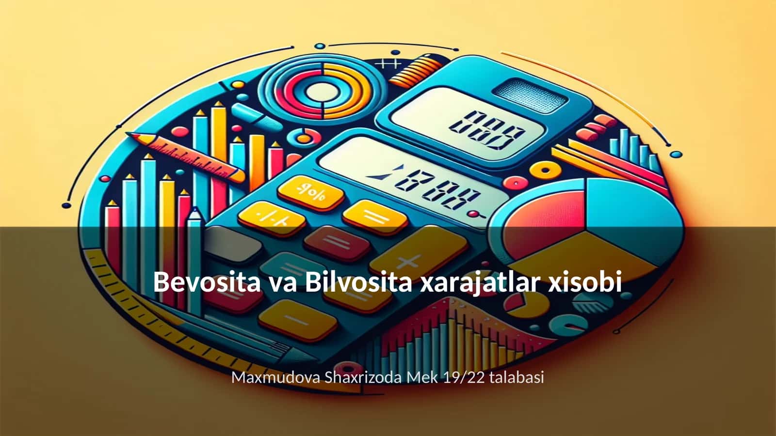 Bevosita va Bilvosita xarajatlar xisobi