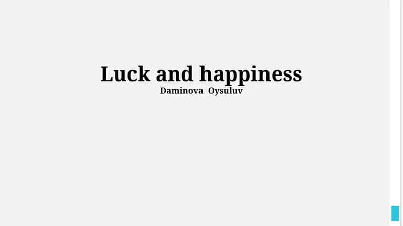 Luck and Happiness