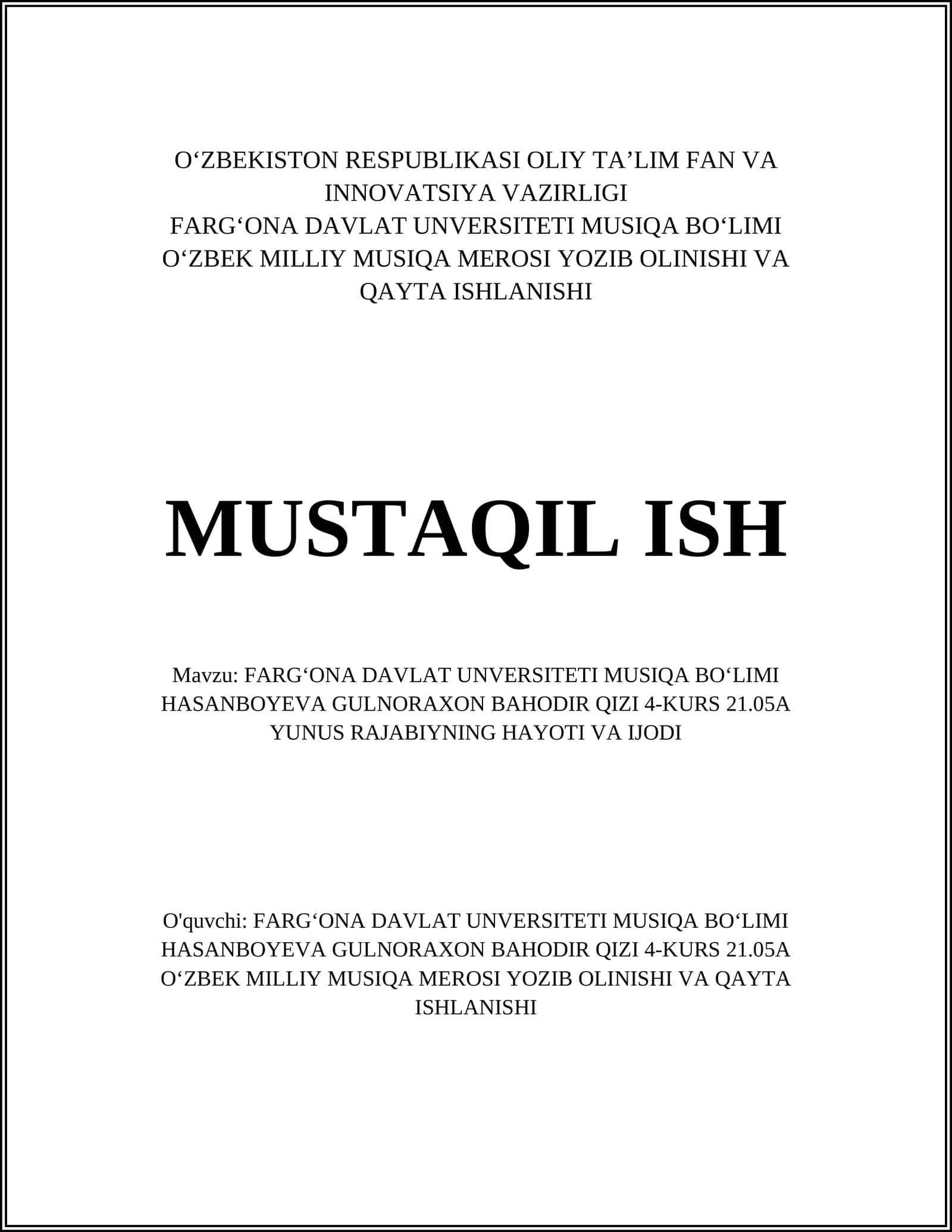 FARG‘ONA DAVLAT UNVERSITETI MUSIQA BO‘LIMI HASANBOYEVA GULNORAXON BAHODIR QIZI 4-KURS 21.05A YUNUS RAJABIYNING HAYOTI VA IJODI