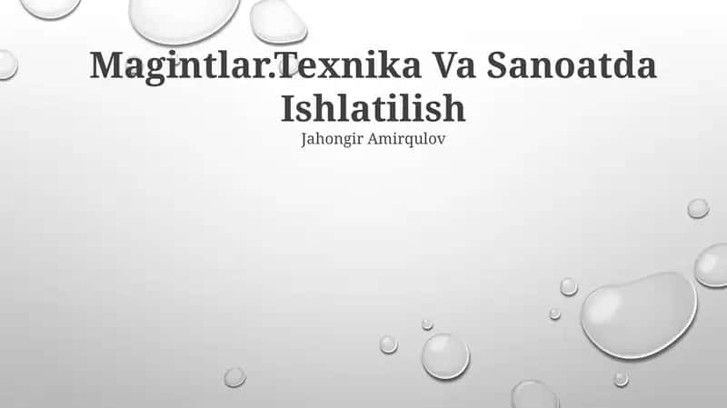 Magintlar.Texnika Va Sanoatda Ishlatilish