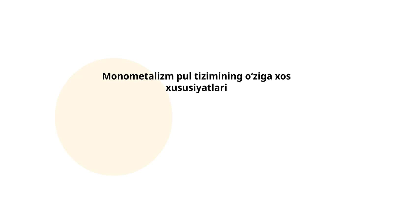 Monometalizm pul tizimining oʻziga xos xususiyatlari