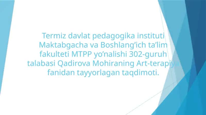 Art-terapiya turlari,o’zaro ta’sir va faoliyat usullari