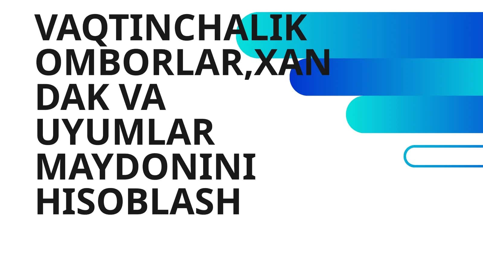 VAQTINCHALIK OMBORLAR,XANDAK VA UYUMLAR MAYDONINI HISOBLASH