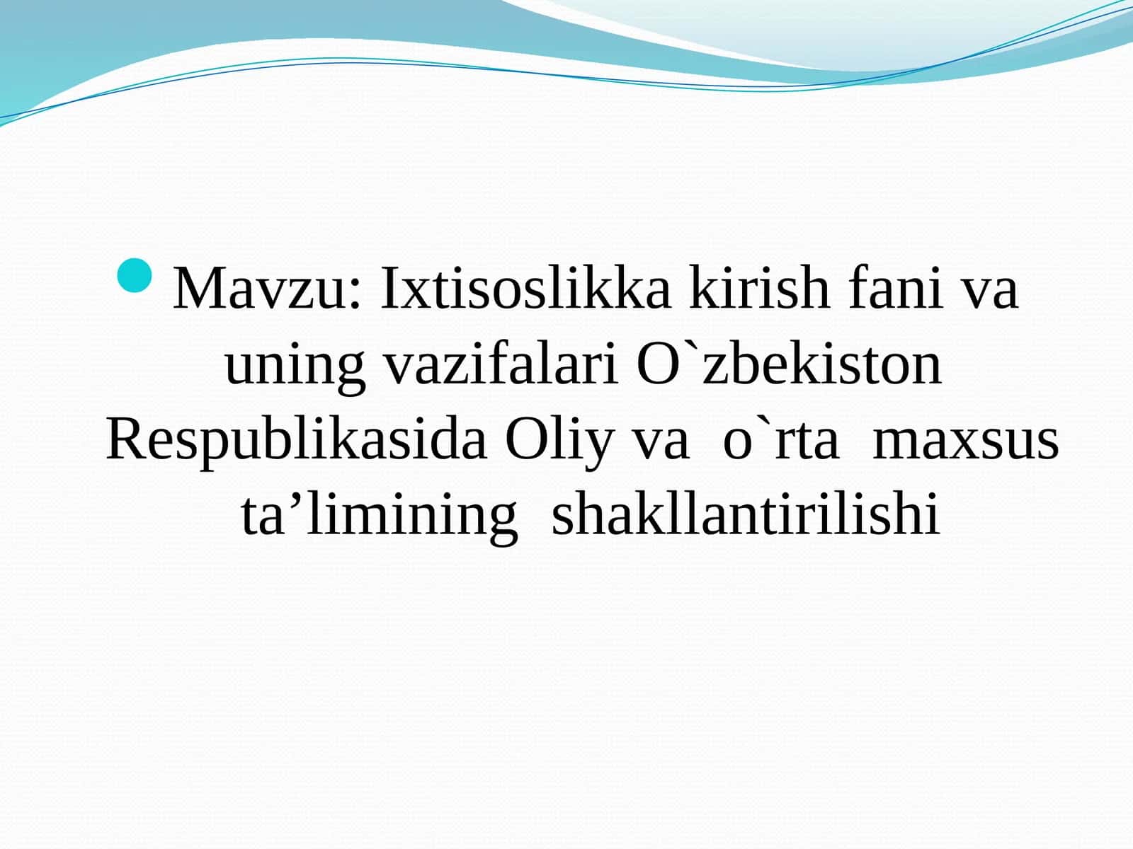 Ixtisoslikka kirish fani va uning vazifalari