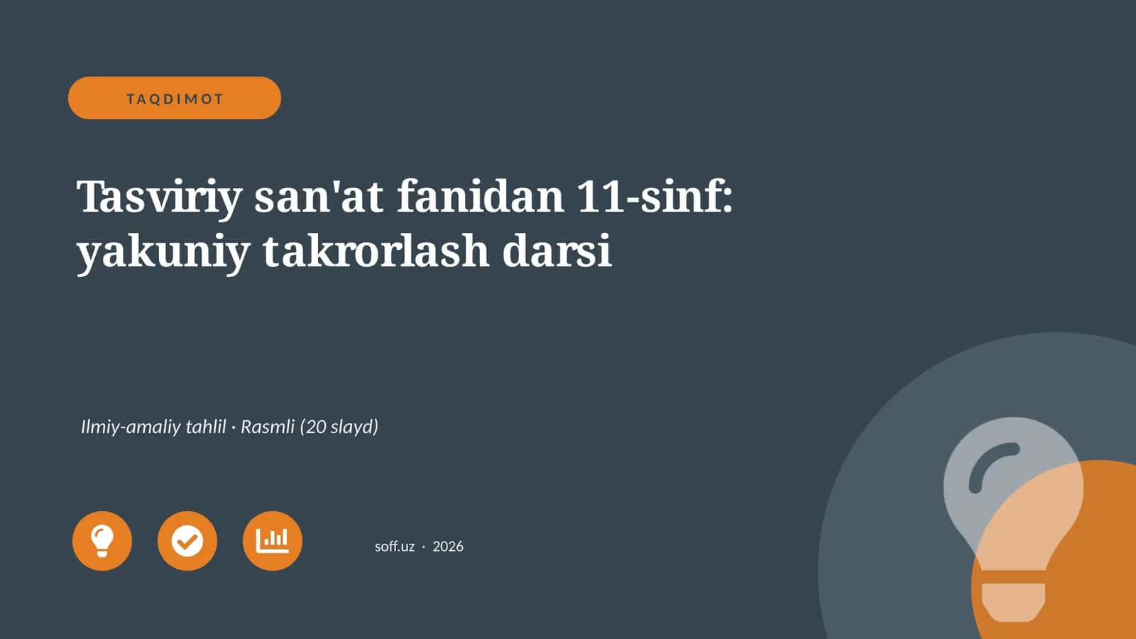 Tasviriy san'at fanidan 11-sinf: yakuniy takrorlash darsi