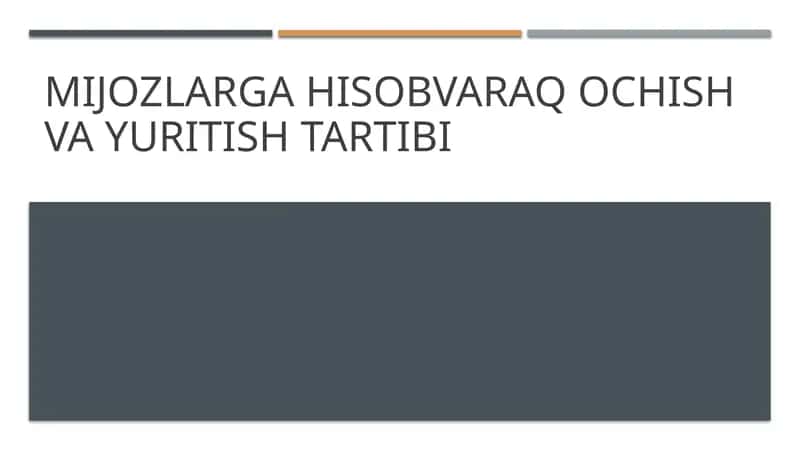 Mijozlarga hisobvaraq ochish va yuritish tartibi