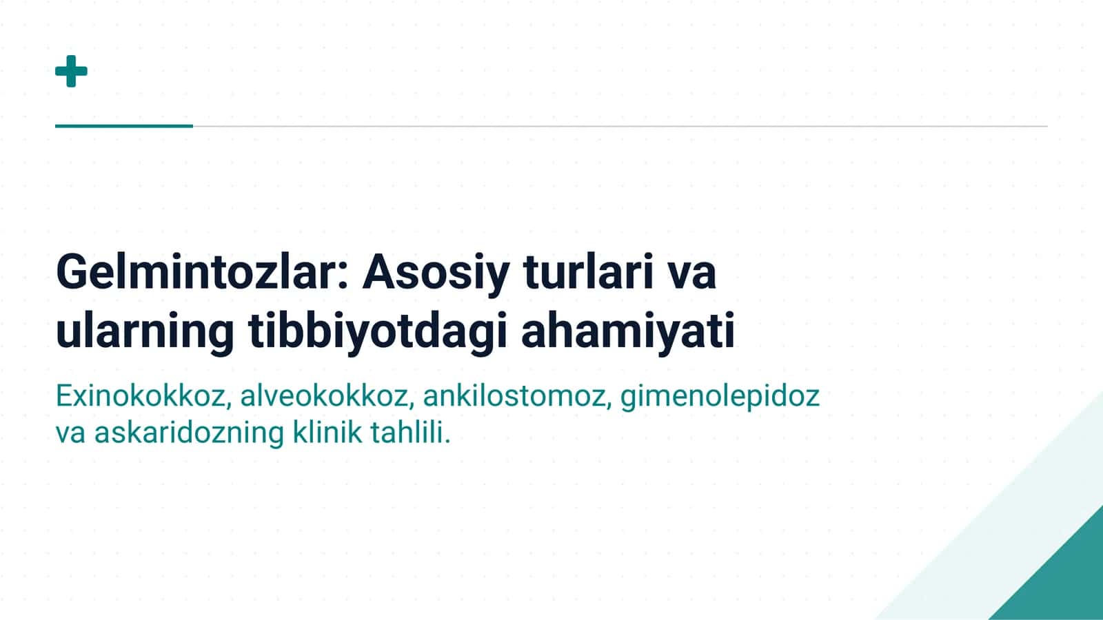Gelmintozlar: Asosiy turlari, klinikasi va profilaktikasi | 15 slayd