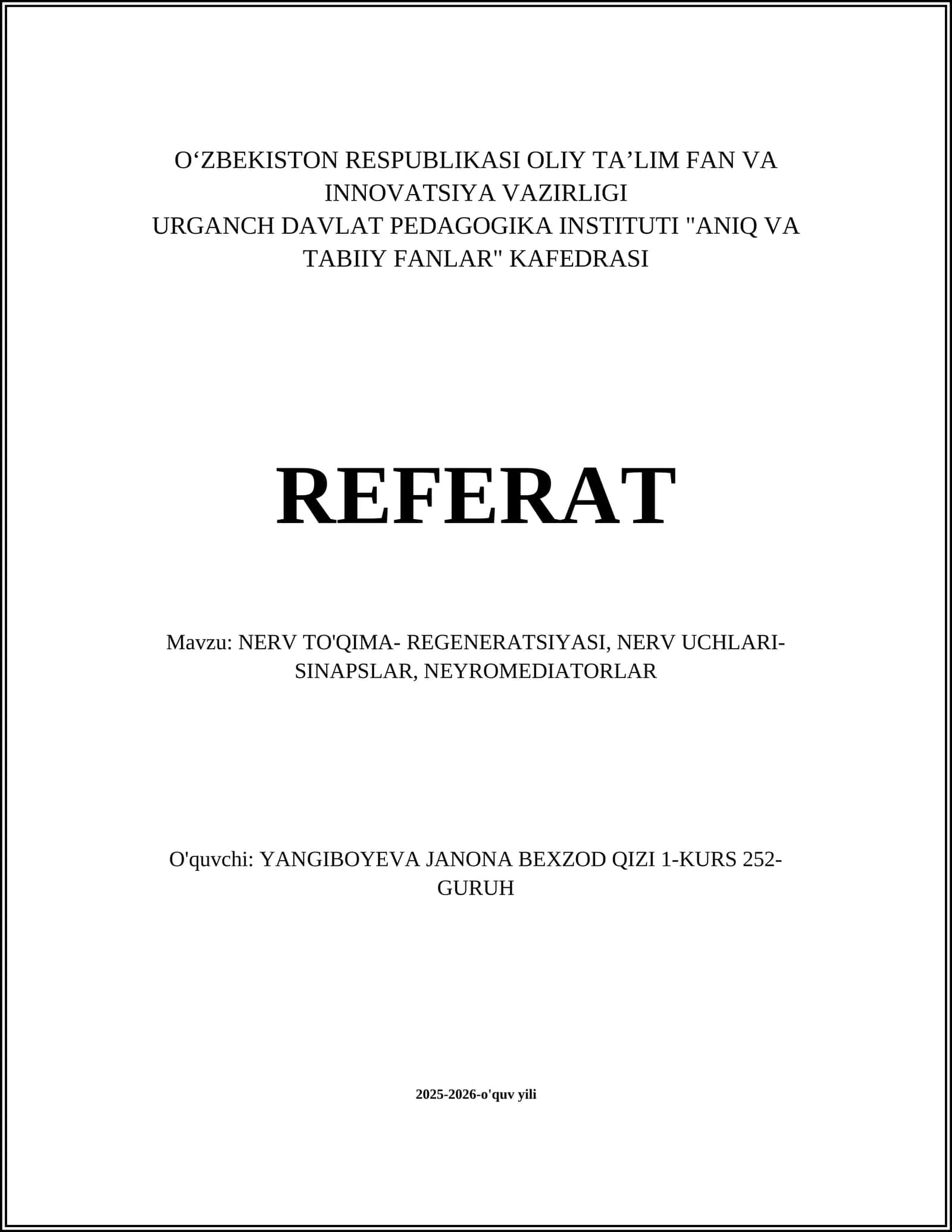 NERV TO'QIMA- REGENERATSIYASI, NERV UCHLARI- SINAPSLAR, NEYROMEDIATORLAR