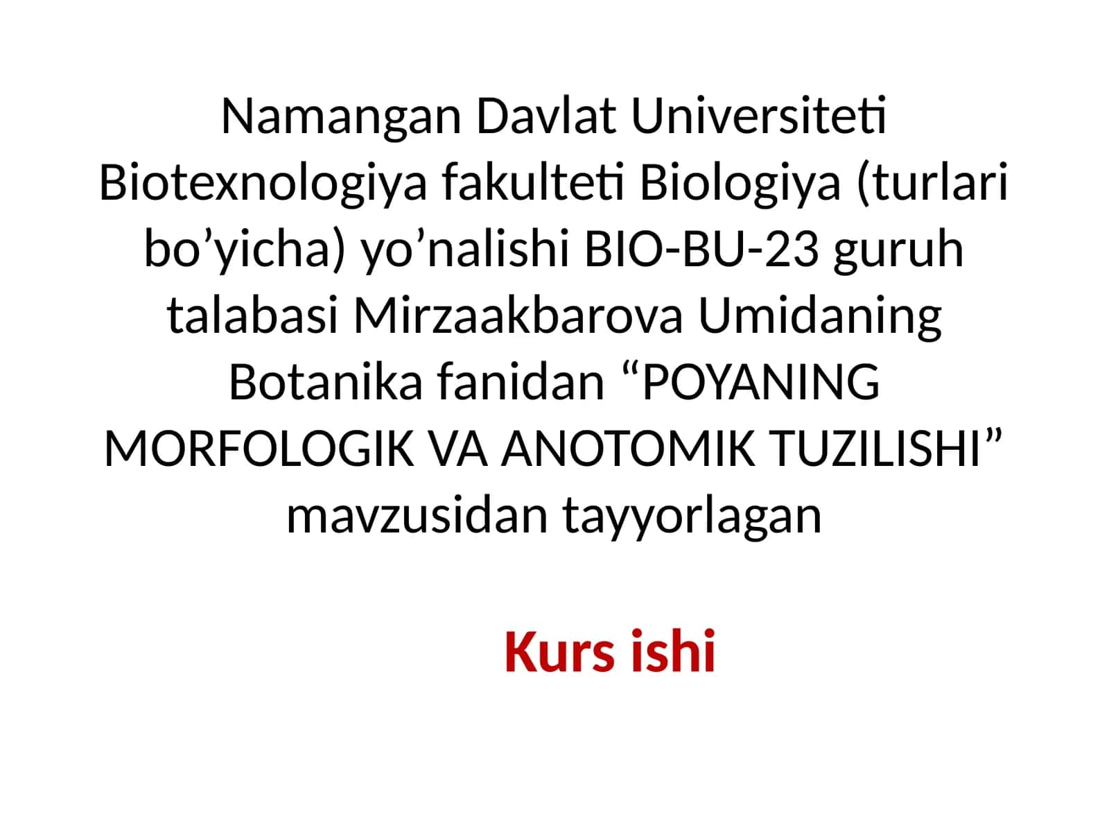 POYANING MORFOLOGIK VA ANOTOMIK TUZILISHI