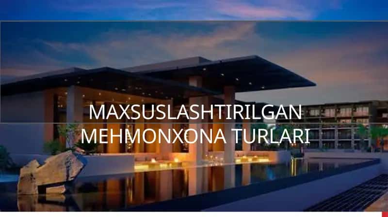 Maxsuslashtirilgan mehmonxona turlari