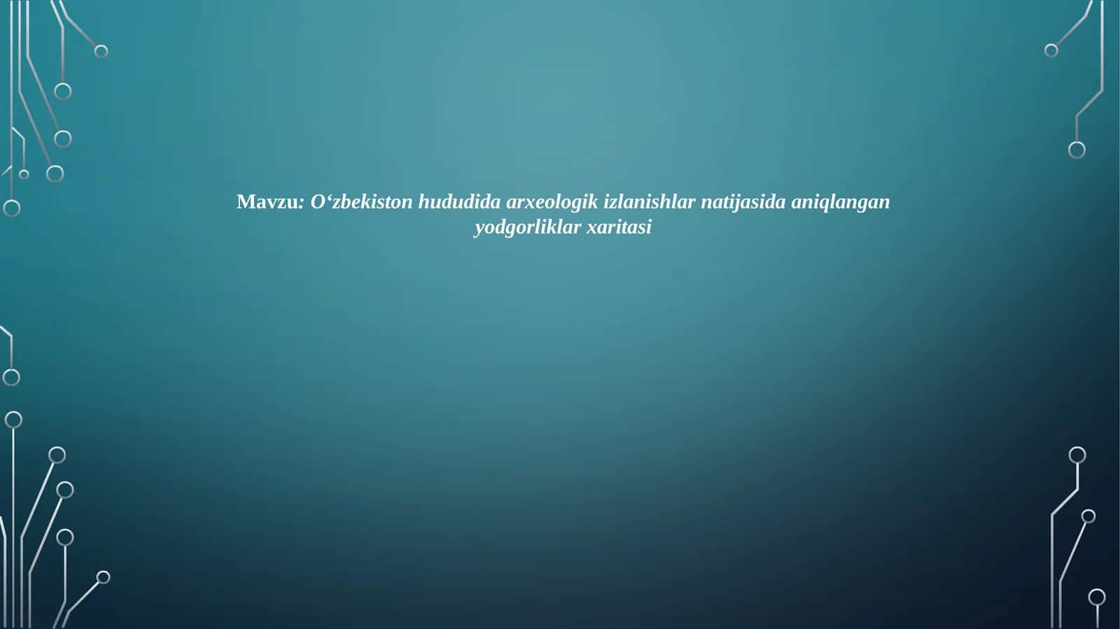 O‘zbekiston hududida arxeologik izlanishlar natijasida aniqlangan yodgorliklar xaritasi