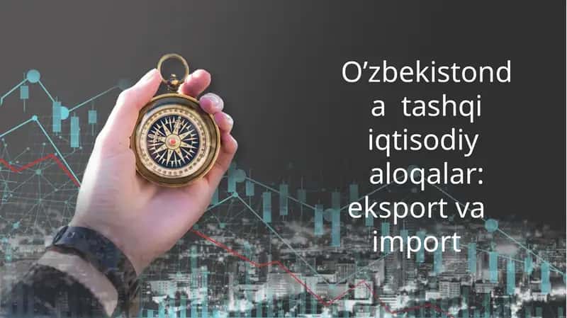 O’zbekistondatashqiiqtisodiyaloqalar