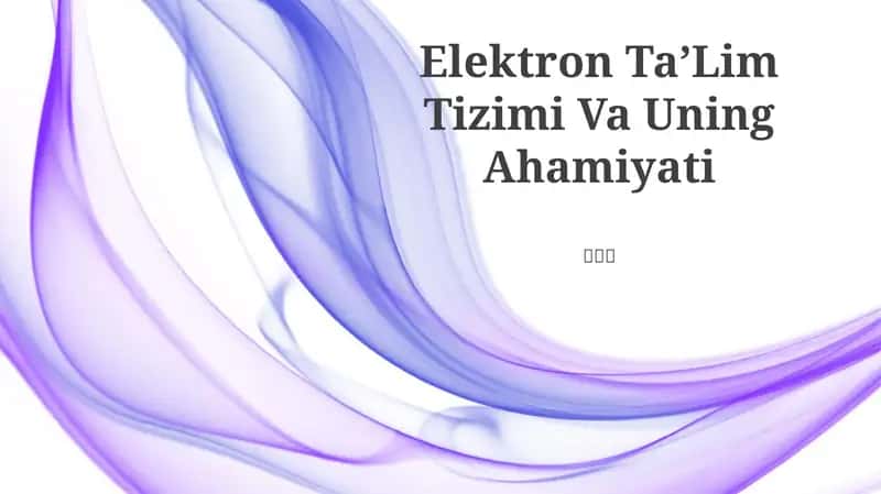 Elektron Ta’Lim Tizimi Va Uning Ahamiyati