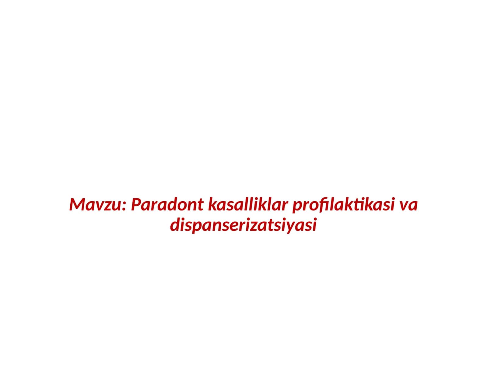 Paradont kasalliklar profilaktikasi va dispanserizatsiyasi