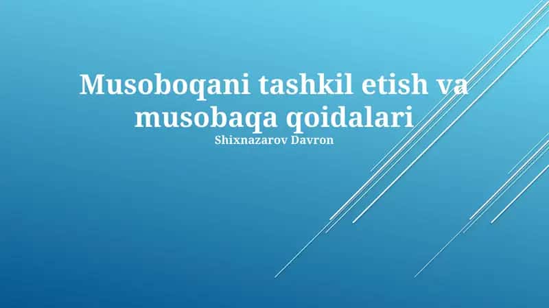 Musoboqani tashkil etish va musobaqa qoidalari