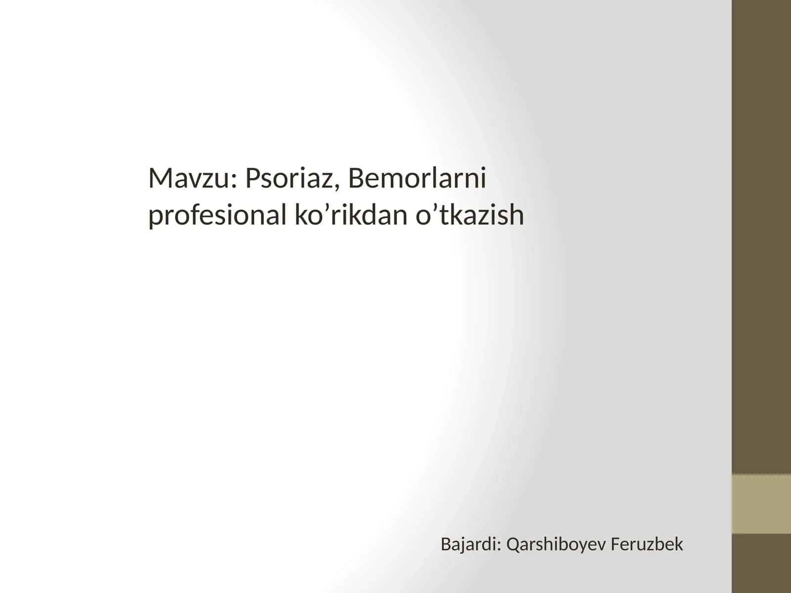 Psoriaz.Bemorlarni professional ko'rikdan o'tkazish.
