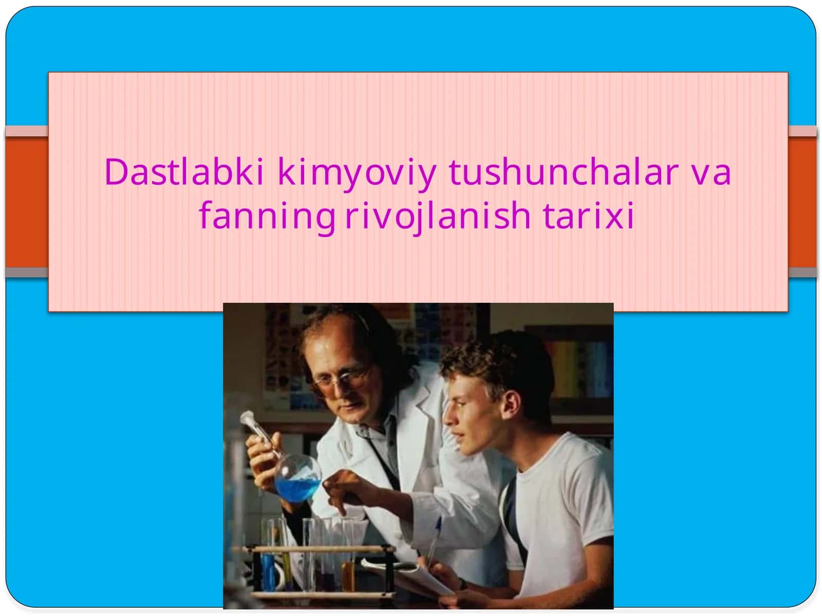 Dastlabki kimyoviy tushunchalar va fanning rivojlanishi tarixi