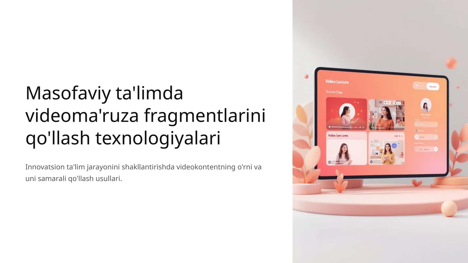 Masofaviy ta'limda videoma'ruza fragmentlarini qo'llash texnologiyalari
