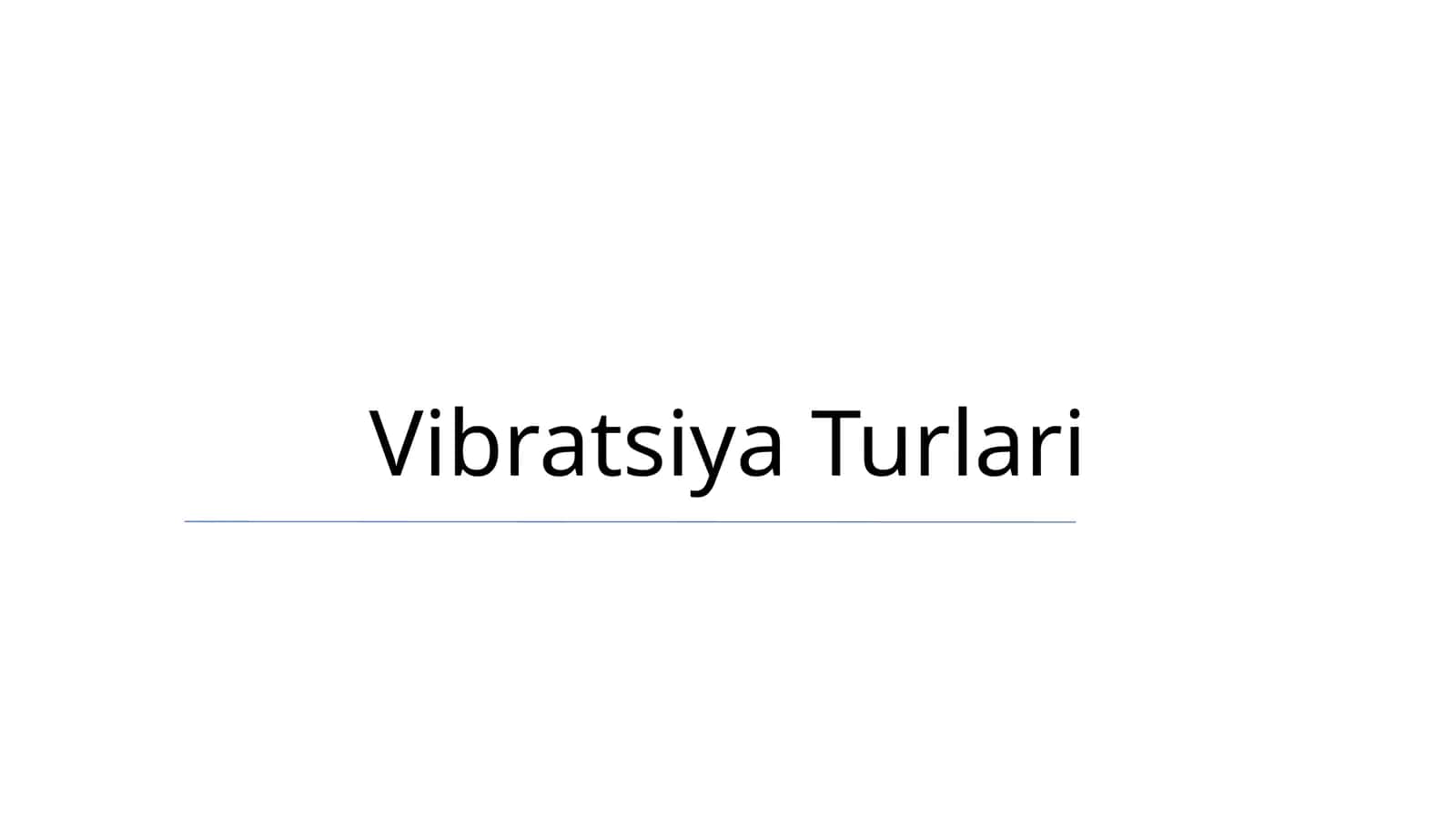 Vibratsiya Turlari