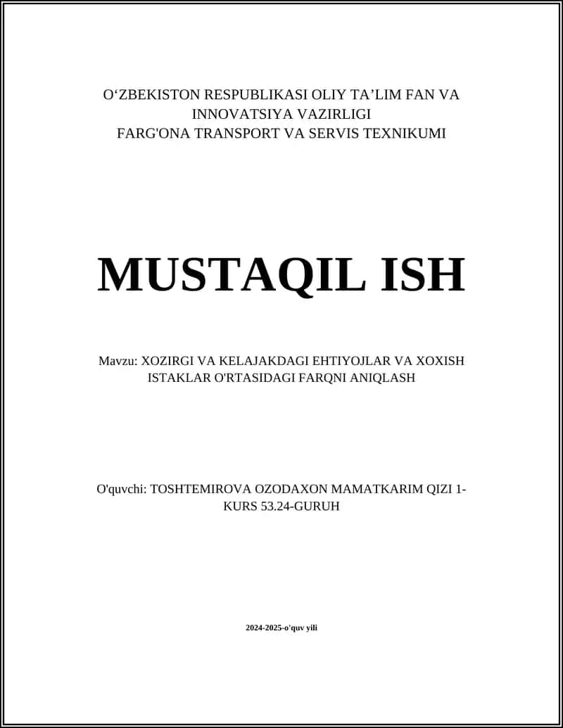 XOZIRGI VA KELAJAKDAGI EHTIYOJLAR VA XOXISH ISTAKLAR O'RTASIDAGI FARQNI ANIQLASH