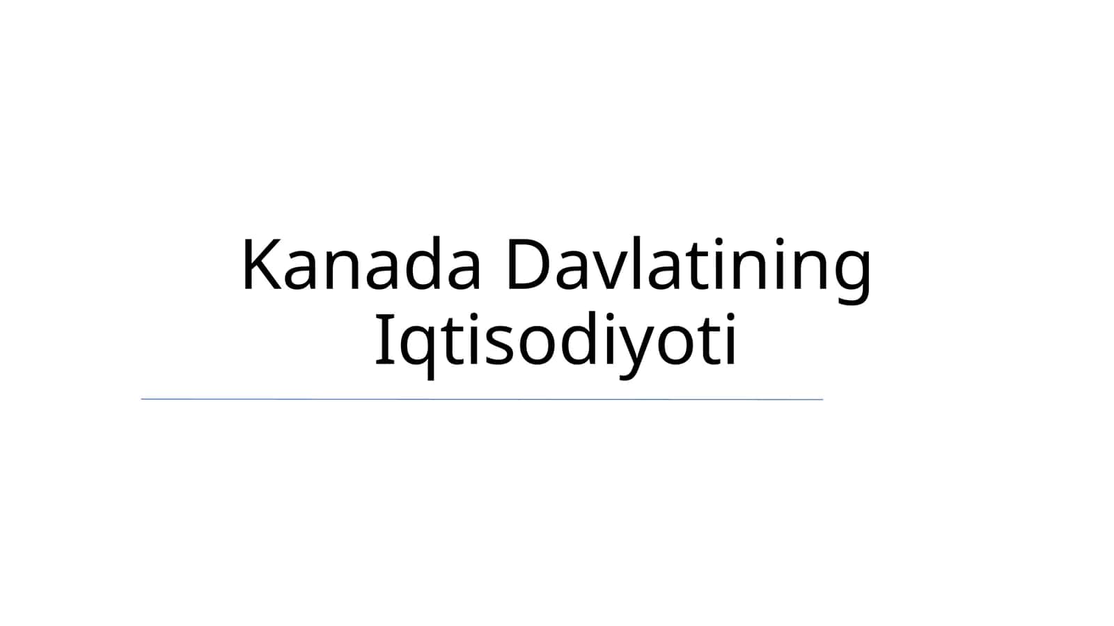 Kanada Davlatining Iqtisodiyoti