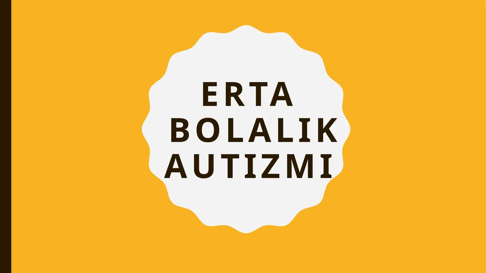 Erta bolalik autizmi