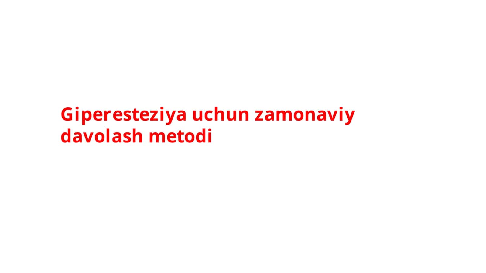 Giperesteziya uchun zamonaviy davolash metodi