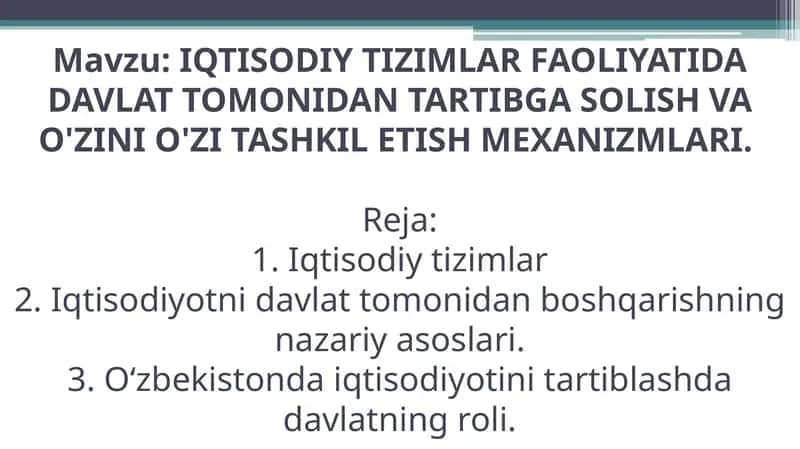 Iqtisodiy tizimlar faoliyatida davlat tomonidan tartibga solish va o'zini o'zi tashkil etish mexanizmlari