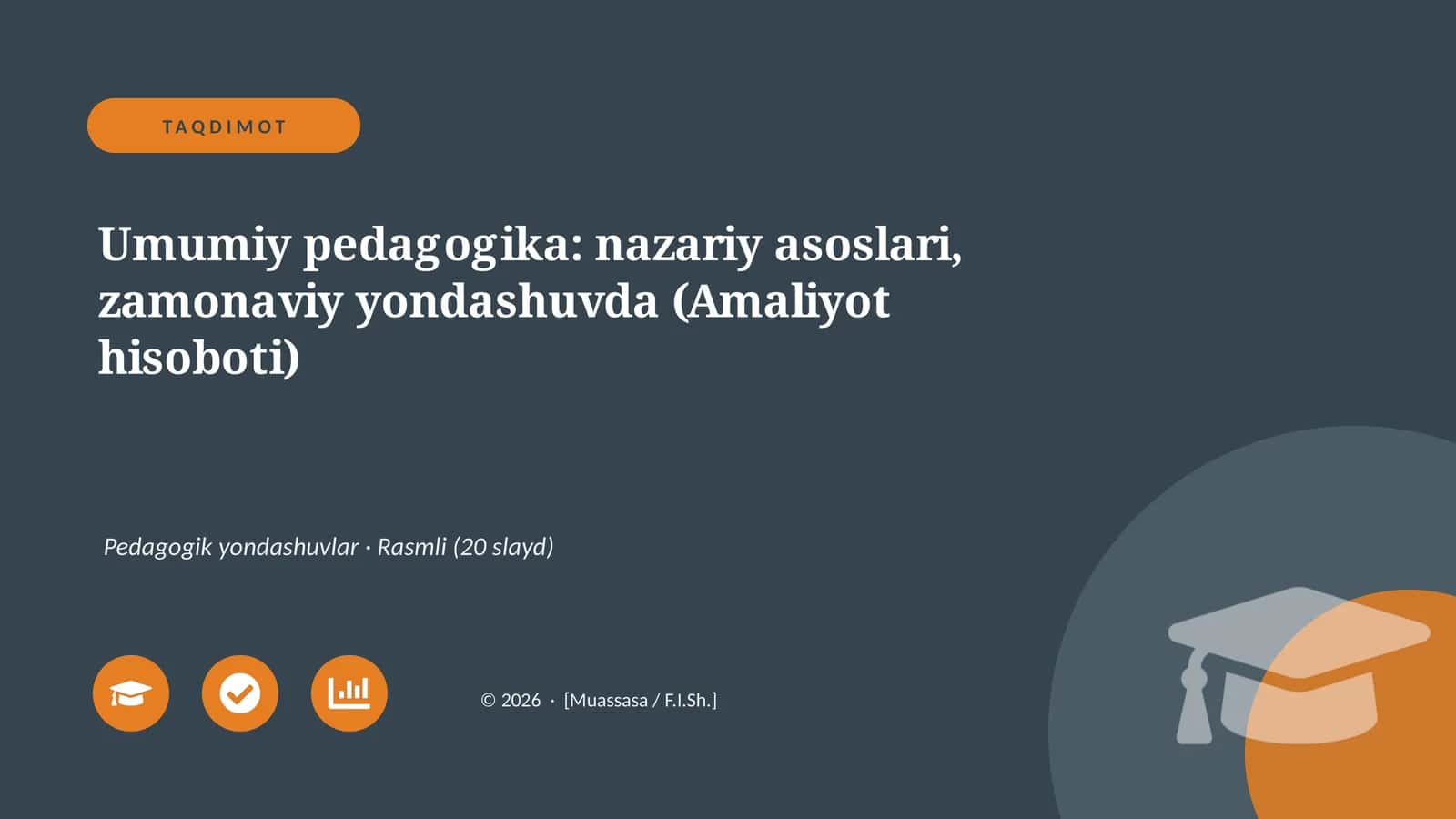 Umumiy pedagogika: nazariy asoslari, zamonaviy yondashuvda (Amaliyot hisoboti)