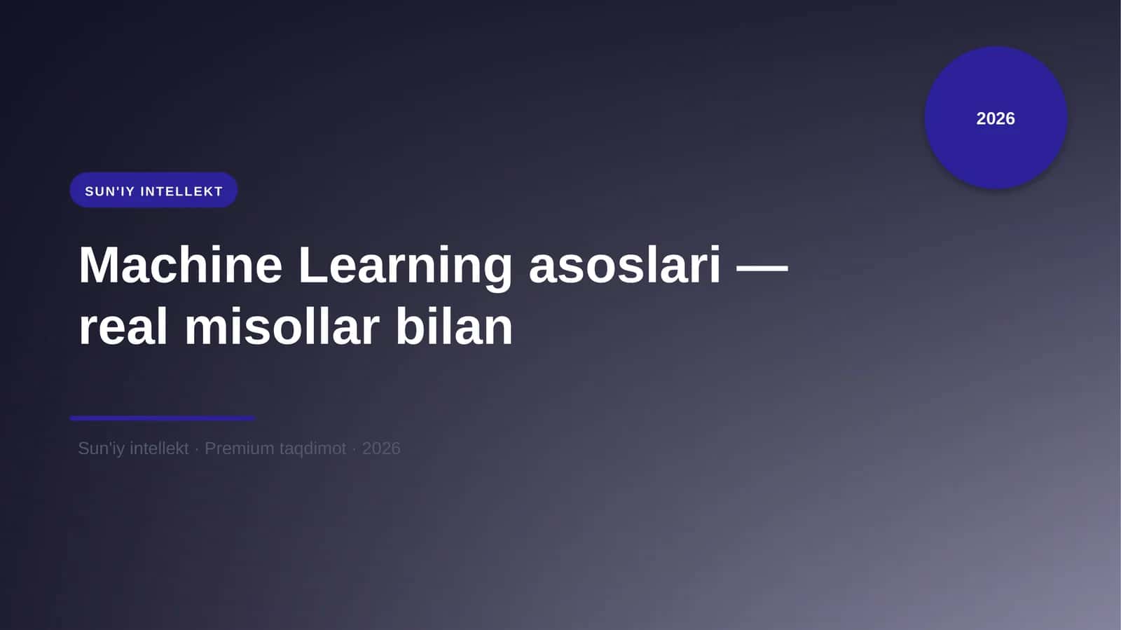 Machine Learning asoslari — real misollar bilan