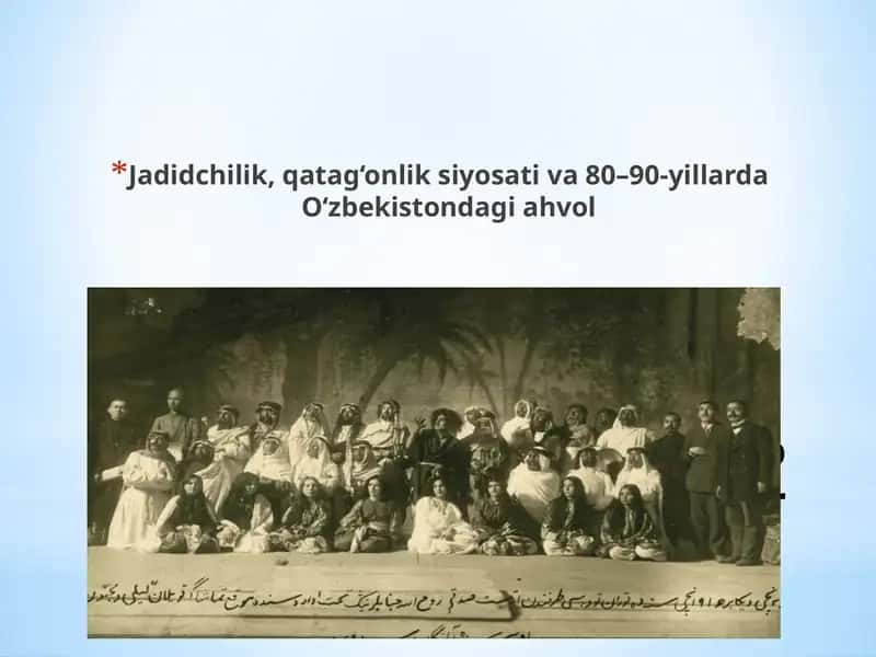 Jadidchilik, qatag‘onlik siyosati va 80–90-yillarda O‘zbekistondagi ahvol