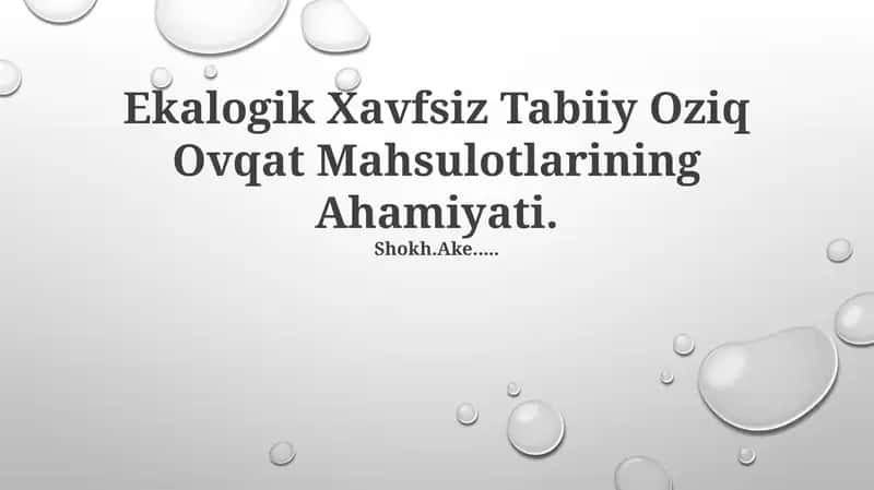 Ekologik Xavfsiz Tabiiy Oziq Ovqat Mahsulotlari