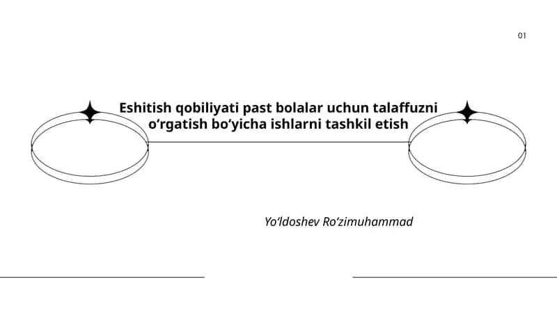Eshitish qobiliyati past bolalar uchun talaffuzni oʻrgatish boʻyicha ishlarni tashkil etish