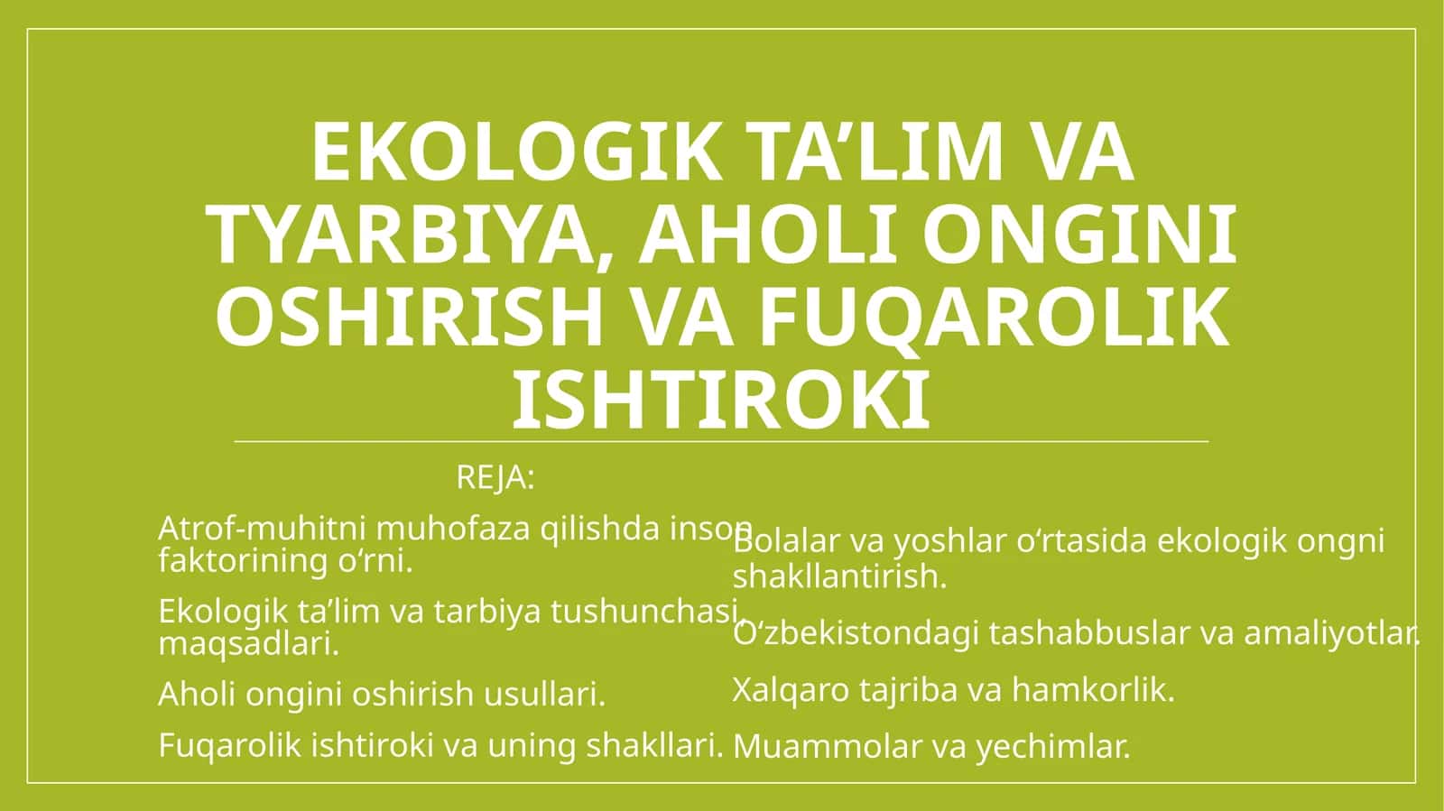 Ekologik ta’lim va tarbiya, aholi ongini oshirish va fuqarolik ishtiroki