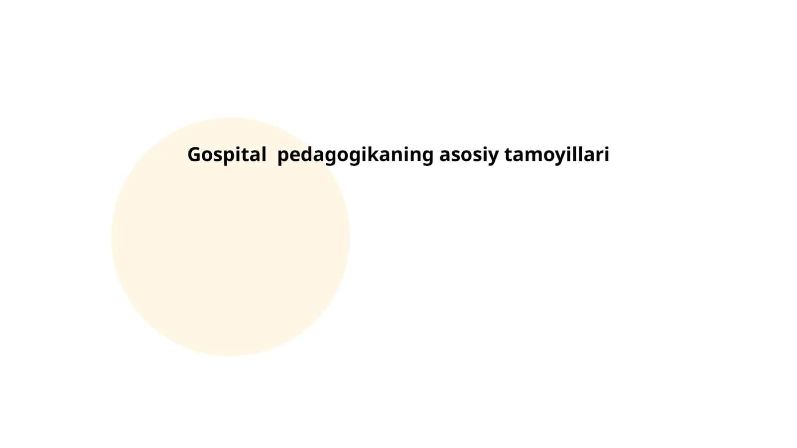 Gospital pedagogikaning asosiy tamoyillari