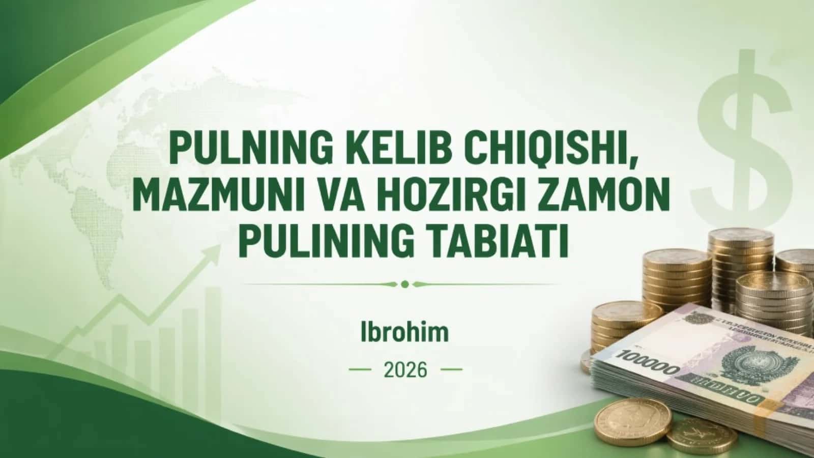 Pulning Tarixi: Kelib Chiqishi, Mohiyati va Zamonaviy Tabiati