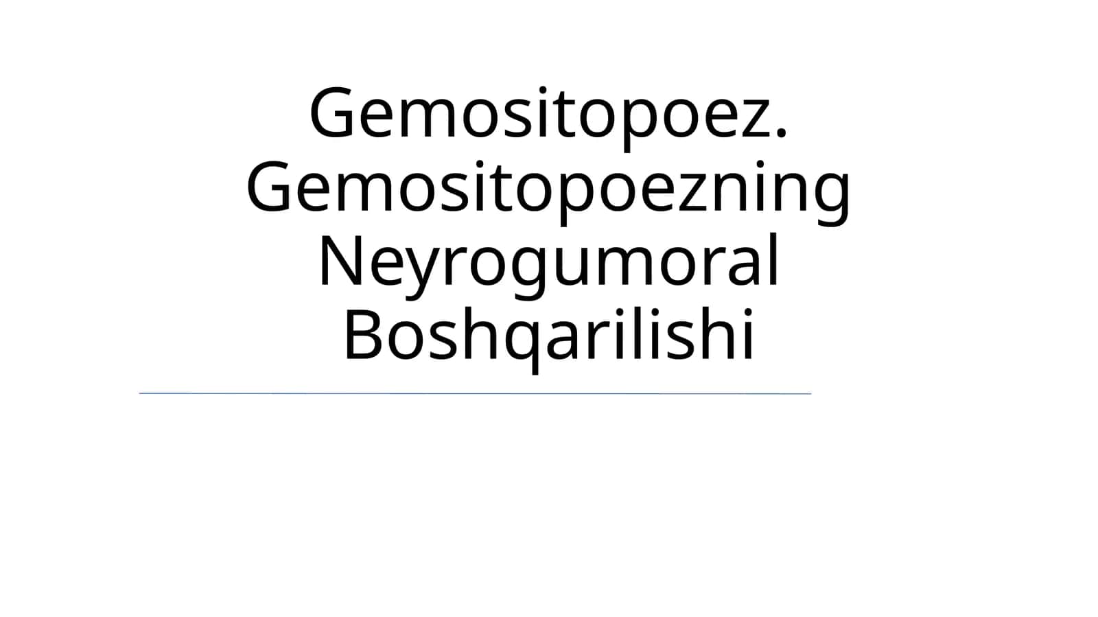 Gemositopoez. Gemositopoezning Neyrogumoral Boshqarilishi