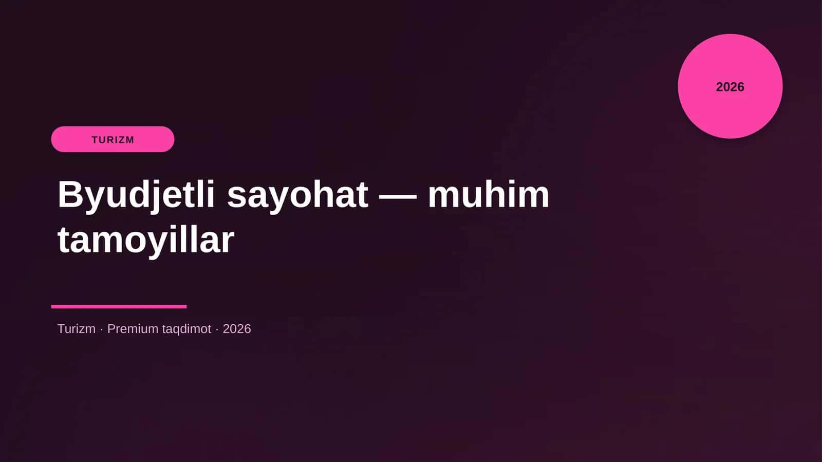 Byudjetli sayohat — muhim tamoyillar