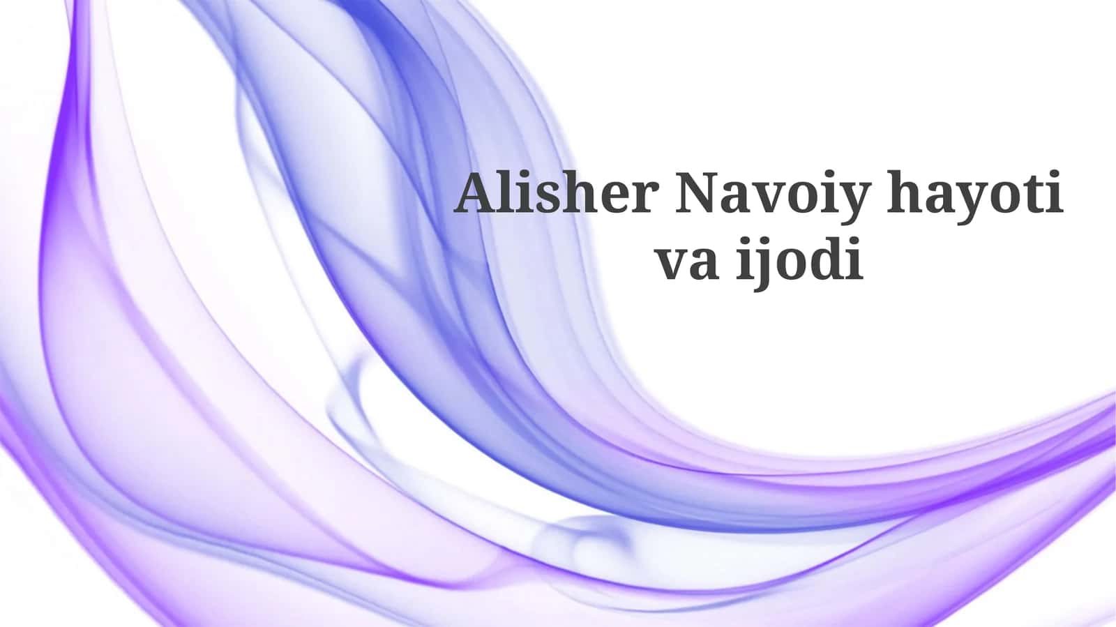 Alisher Navoiy hayoti va ijodi