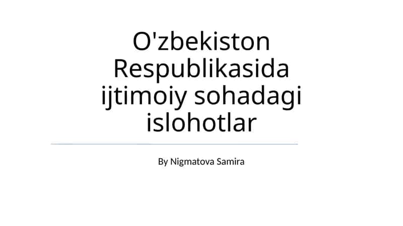 O'zbekiston Respublikasida ijtimoiy sohadagi islohotlar