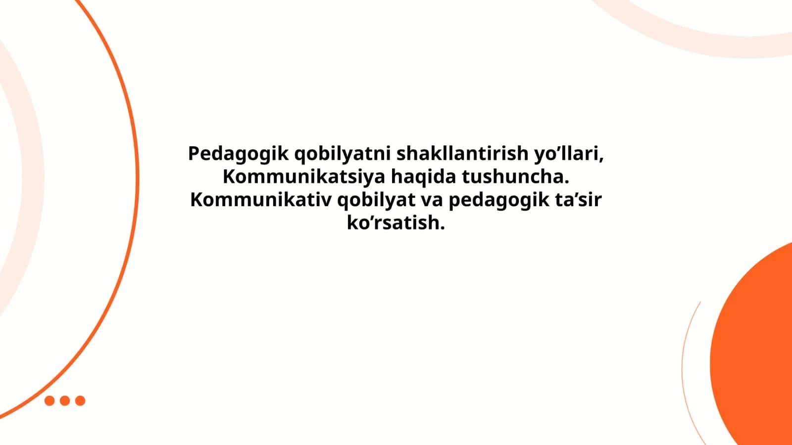 Pedagogik qobilyatni shakllantirish yo’llari, Kommunikatsiya haqida tushuncha. Kommunikativ qobilyat va pedagogik ta’sir ko’rsatish