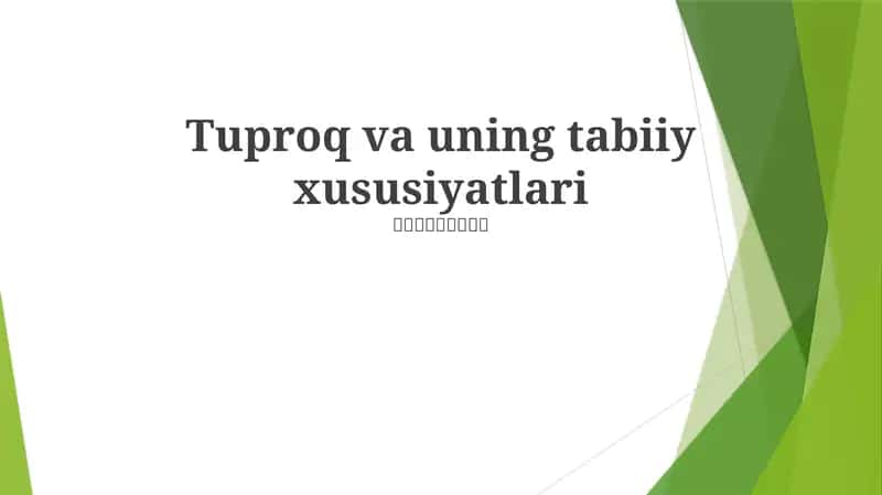 Tuproq va uning tabiiy xususiyatlari
