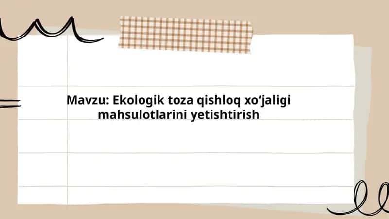 Ekologik toza qishloq xo‘jaligi mahsulotlarini yetishtirish