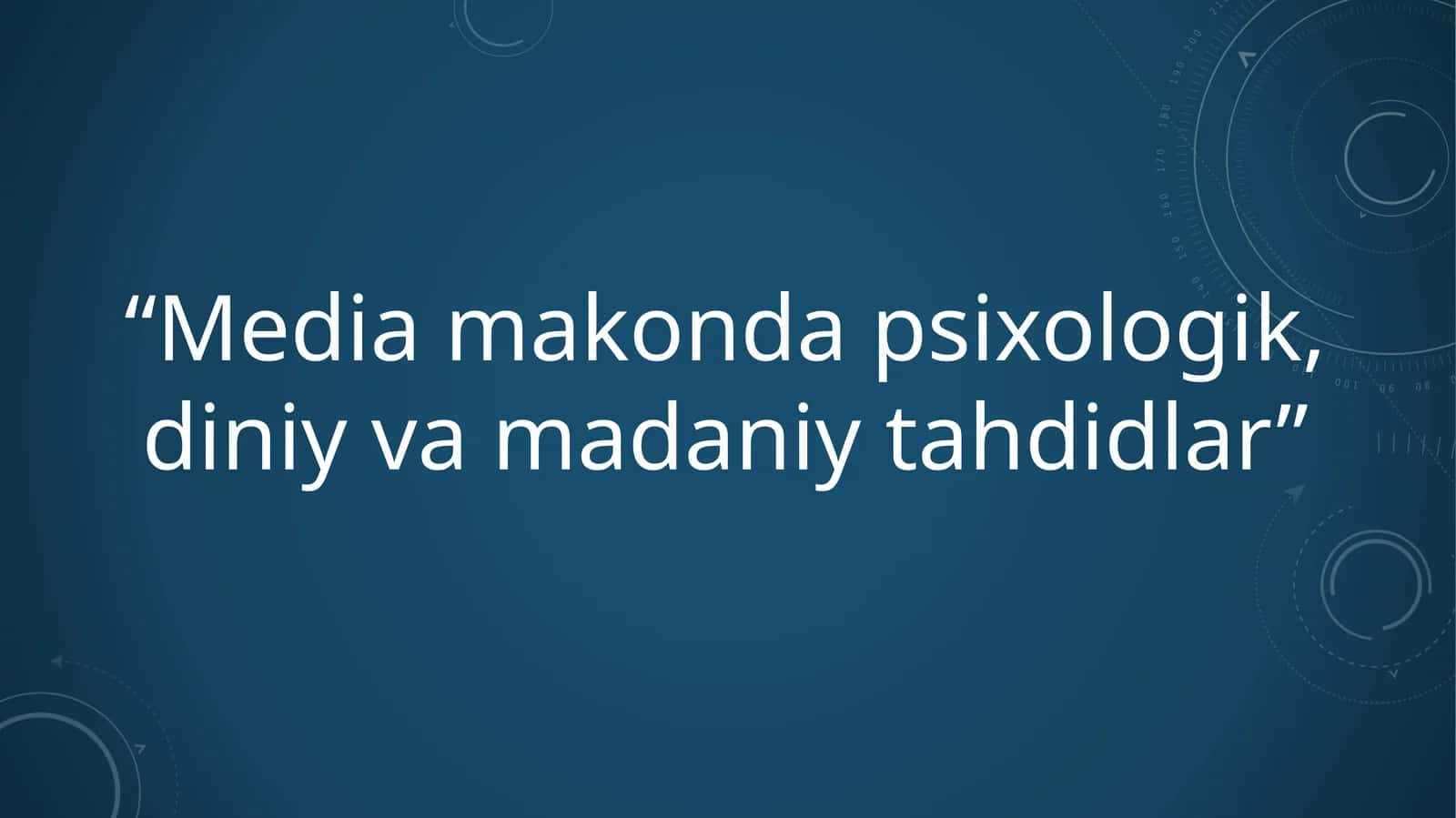 Media makonda psixologik, diniy va madaniy tahdidlar
