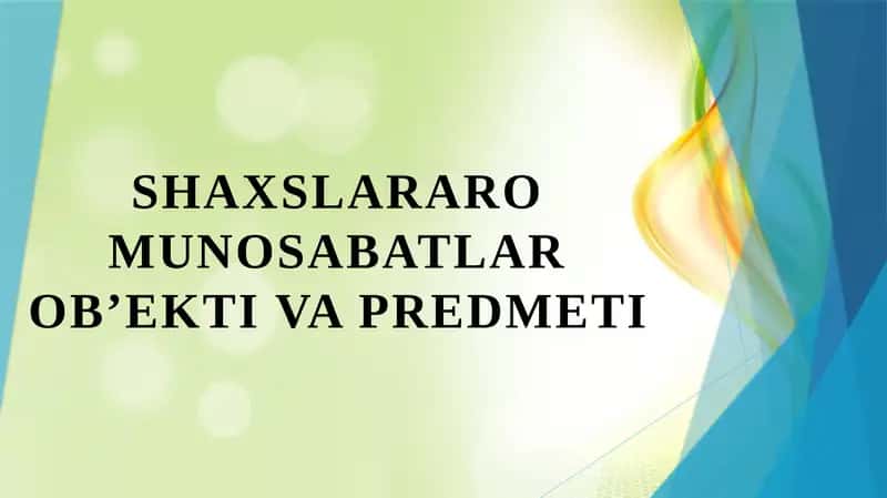 Shaxslararo munosabatlar ob’ekti va predmeti